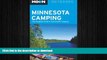 FAVORITE BOOK  Moon Minnesota Camping: The Complete Guide to Tent and RV Camping (Moon Outdoors)