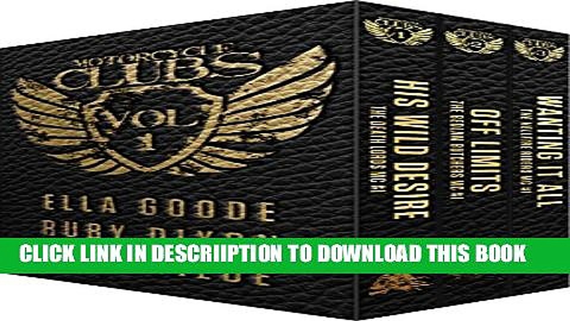 [New] The Motorcycle Clubs: His Wild Desire, Off Limits, and Wanting It All Exclusive Full Ebook