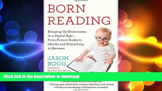FAVORIT BOOK Born Reading: Bringing Up Bookworms in a Digital Age -- From Picture Books to eBooks