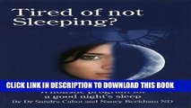 [PDF] Tired of Not Sleeping: Dr. Sandra Cabot s Wholistic Program for a Good Night s Sleep Full
