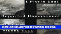 [PDF] I, Pierre Seel, Deported Homosexual: A Memoir of Nazi Terror Popular Colection