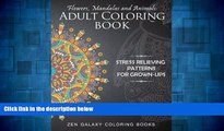Must Have  Flowers, Mandalas and Animals: Adult Coloring Book: Stress Relieving Patterns for