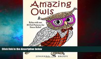 READ FREE FULL  Amazing Owls: Relax with our 30 Owl Patterns for Stress Relief (Stress-Relief