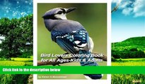 READ FREE FULL  Bird Lovers Coloring Book for Adults and Kids of All Ages: 40 Coloring Pages of