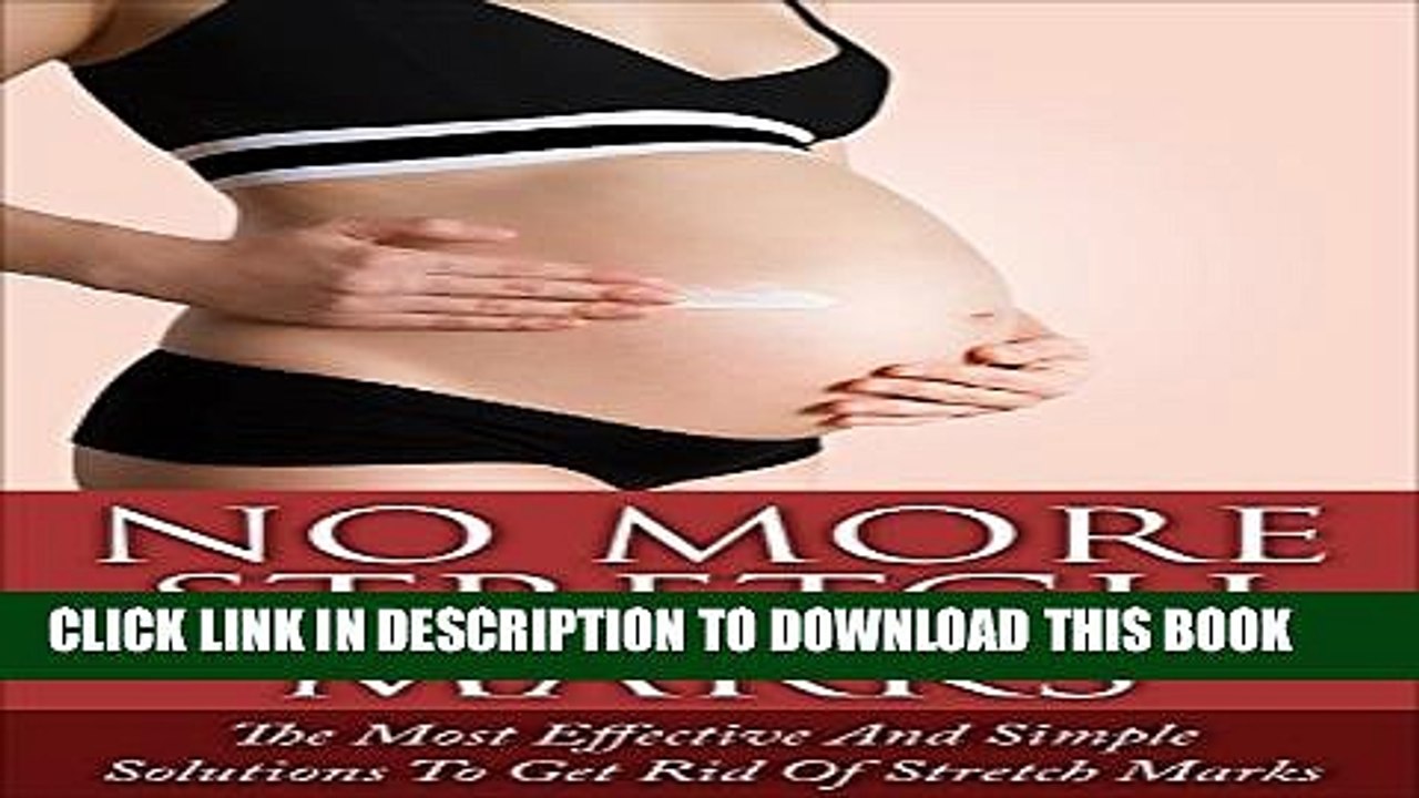 [PDF] No More Stretch Marks: The Most Effective and Simple Solutions to Get Rid of Stretch Marks