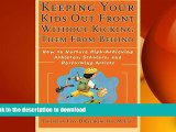 READ THE NEW BOOK Keeping Your Kids Out Front Without Kicking Them From Behind: How to Nurture