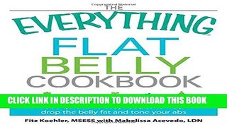 [PDF] The Everything Flat Belly Cookbook: 300 Quick and Easy Recipes to help drop the belly fat