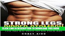 [PDF] Strong Legs,Ripped Stomach: The No B.S. Path to Six Pack Abs (Bodybuilding Guide) Full Online