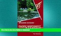 READ BOOK  Foghorn Pacific Northwest Camping (Moon Pacific Northwest Camping) FULL ONLINE