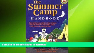 FAVORITE BOOK  The Summer Camp Handbook: Everything You Need to Find, Choose and Get Ready for