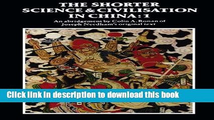 Read The Shorter Science and Civilisation in China: Volume 1  Ebook Free