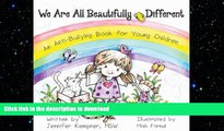 READ THE NEW BOOK We Are All Beautifully Different: An Anti-Bullying Book for Young Children READ