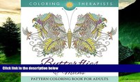 Must Have  Butterflies   Moths Pattern Coloring Book For Adults (Butterfly Coloring and Art Book