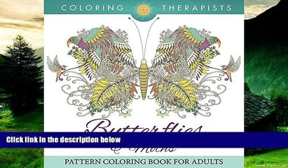 Must Have  Butterflies   Moths Pattern Coloring Book For Adults (Butterfly Coloring and Art Book