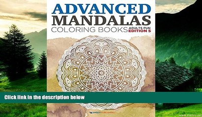 READ FREE FULL  Advanced Mandalas Coloring Books | Adults Fun Edition 5 (Advanced Mandalas and