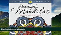 Must Have  Beautiful Mandalas Coloring Book For Adults (Mandala Coloring and Art Book Series)