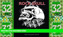 Big Deals  Rock Skull Adult Coloring Books : Stress Relieving Patterns: Day of the Dead,Dia De Los