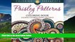 Must Have  Paisley Patterns Coloring Book - Calming Coloring Books For Adults (Paisley Patterns