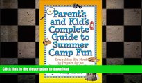 FAVORITE BOOK  Parent s and Kid s Complete Guide to Summer Camp Fun: Everything You Need to