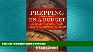 FAVORITE BOOK  PREPPING ON A BUDGET the frugal survival guide when time matters the most!  BOOK