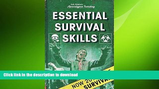 READ BOOK  Essential Survival Skills: A Post Apocalyptic Survival Guide for Beginners, and Scouts