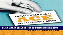 [PDF] English Grammar to Ace New Testament Greek Full Online