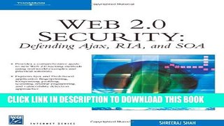 [PDF] Web 2.0 Security - Defending AJAX, RIA, AND SOA Popular Colection