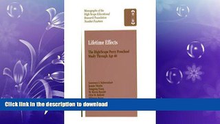 READ THE NEW BOOK Lifetime Effects: The High/Scope Perry Preschool Study Through Age 40