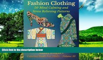 READ FREE FULL  Fashion Clothing: 50 Mind Calming And Stress Relieving Patterns (Coloring Books