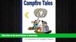 GET PDF  Campfire Tales: A Collection of Campfire Stories FULL ONLINE