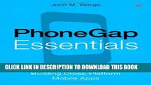 [Read PDF] PhoneGap Essentials: Building Cross-platform Mobile Apps (Older Version 2012) Ebook