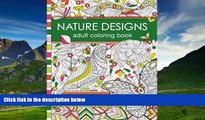 Must Have  Nature Designs Adult Coloring Book: 50  Coloring Pages Featuring Butterflies, Birds