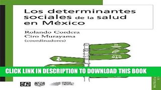 [PDF] Los determinantes sociales de la salud en MÃ©xico (Biblioteca de La Salud) (Spanish Edition)