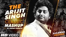 THE ARIJIT SINGH CLASSIC MASHUP | DJ Kiran Kamath | Arijit Singh Songs | Best Bollywood Mashup [FULL HD] - (SULEMAN - RECORD)