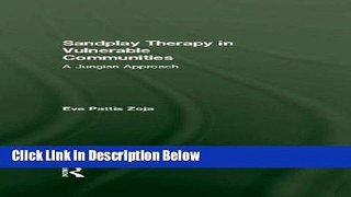 Books Sandplay Therapy in Vulnerable Communities: A Jungian Approach (New Library of