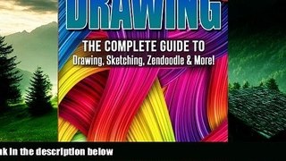 READ FREE FULL  Drawing: The Complete Guide to Drawing, Sketching, Zendoodle   More!  READ Ebook