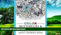 Must Have  Butterflies and Flowers - Stress Relieving Mandalas and Patterns Adult Coloring Book
