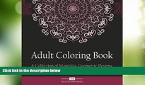 Big Deals  Adult Coloring Book: A Collection of Stress Relieving Patterns, Mandalas, Geometric