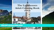 READ FREE FULL  The Lighthouses : Adult Coloring Book Vol.2: Lighthouse Sketches for Coloring
