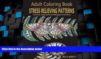 Big Deals  Adult Coloring Book: Stress Relieving Patterns: Flowers, Birds, Gardens, Butterflies