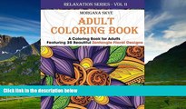READ FREE FULL  Adult Coloring Book: A Coloring Book For Adults Featuring 30 Zentangle Floral