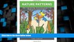 Big Deals  Nature Patterns: Feel the Nature: 50 Amazing Designs That Will Bring You Closer to
