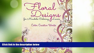 Big Deals  Floral Designs for Mandala Coloring Lovers (Floral Mandalas and Art Book Series)  Best