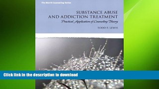 READ BOOK  Substance Abuse and Addiction Treatment: Practical Application of Counseling Theory