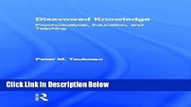 Books Disavowed Knowledge: Psychoanalysis, Education, and Teaching (Studies in Curriculum Theory