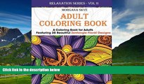 Must Have  Adult Coloring Book: A Coloring Book For Adults Featuring 30 Zentangle Floral Designs