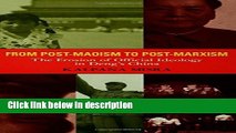 Download From Post-Maoism to Post-Marxism: The Erosion of Official Ideology in Deng s China