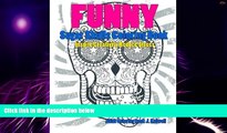 Big Deals  Skulls : Sugar Skull Funny Coloring Book Inspire Creativity Reduce Stress: Flower Art