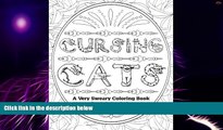 Must Have PDF  Cursing Cats: A Very Sweary Coloring Book for Adults Only  Free Full Read Most Wanted