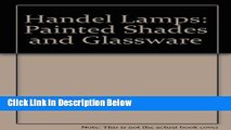[Reads] Handel Lamps: Painted Shades and Glassware Online Ebook